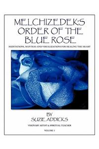 Melchizedek's Order of the Blue Rose