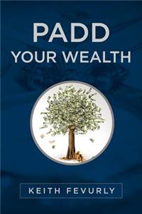PADD Your Wealth