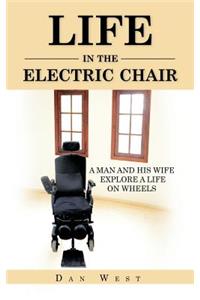 Life in the Electric Chair