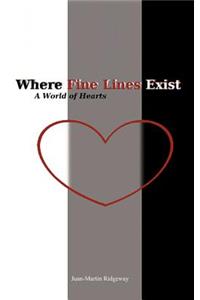 Where Fine Lines Exist