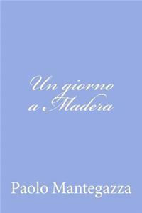 Un giorno a Madera