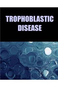 Trophoblastic Disease