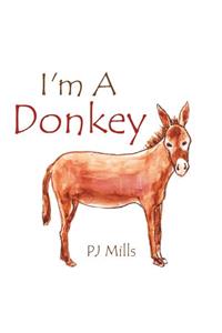 I'm a Donkey