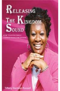 Releasing The Kingdom Sound