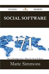 Social Software 71 Success Secrets - 71 Most Asked Questions on Social Software - What You Need to Know