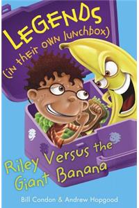Riley Versus the Giant Banana