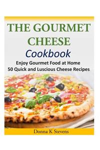 Gourmet Cheese Cookbook