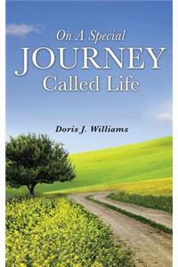On a Special Journey Called Life