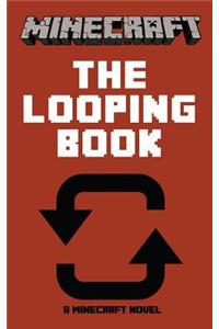 Minecraft: The Looping Book - A Minecraft Novel