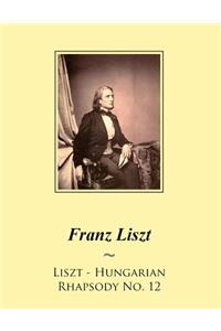 Liszt - Hungarian Rhapsody No. 12