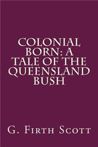 Colonial Born