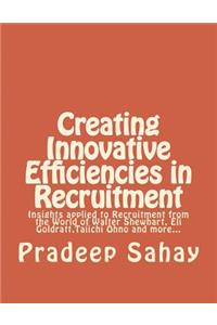 Creating Innovative Efficiencies in Recruitment