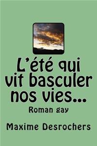 L'été qui vit basculer nos vies