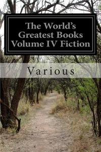 World's Greatest Books Volume IV Fiction