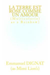 la Terre est rose comme un amour