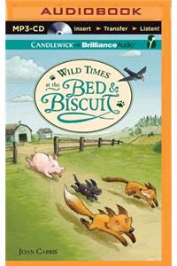 Wild Times at the Bed & Biscuit