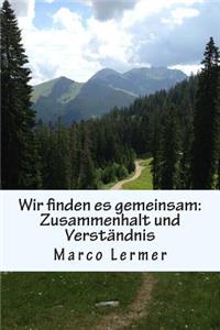 Wir finden es gemeinsam