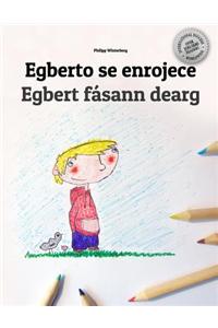 Egberto Se Enrojece/Egbert Fasann Dearg