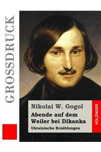 Abende auf dem Weiler bei Dikanka (Großdruck)