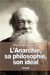 L'Anarchie, sa philosophie, son idéal