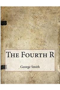 The Fourth R