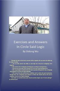 Exercises and Answers in Circle Said Logic