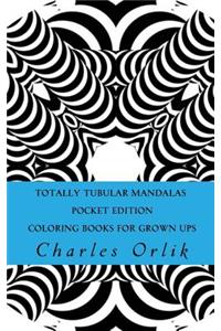 Totally Tubular Mandalas - Pocket Edition - Coloring Books for Grown Ups