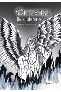 Decayed: Hell's Gate Series