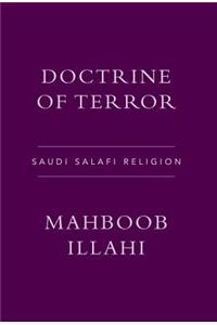 Doctrine of Terror: Saudi Salafi Religion