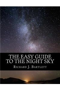 Easy Guide to the Night Sky: Discovering the Constellations with Your Eyes and Binoculars