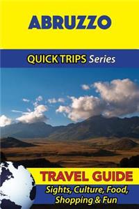 Abruzzo Travel Guide (Quick Trips Series)
