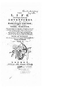 Life and Strange Surprizing Adventures of Robinson Crusoe, of York, Mariner, Of York - vol. I