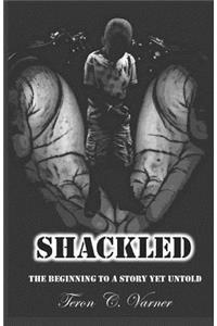 Shackled