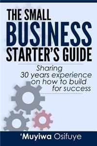 The Small Business Starter's Guide