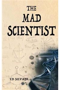 The Mad Scientist