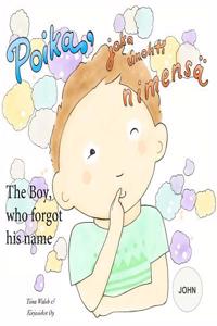 The Boy, Who Forgot His Name John