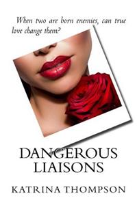 Dangerous Liaisons