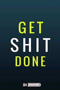 Get Shit Done