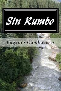 Sin Rumbo (Spanish) Edition