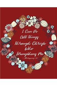 I Can Do All Things Though Christie Who Strengthens Me - Philippians 4