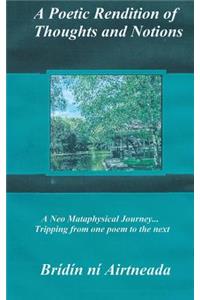 A Poetic Rendition of Thoughts and Notions