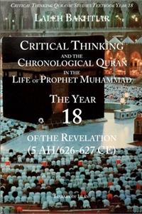 Critical Thinking and the Chronological Quran Book 18 in the Life of Prophet Muhammad