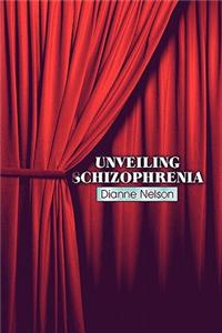 Unveiling Schizophrenia