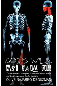 God's Will vs. Pain Pill