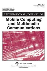 International Journal of Mobile Computing and Multimedia Communications (Vol. 3, No. 4)