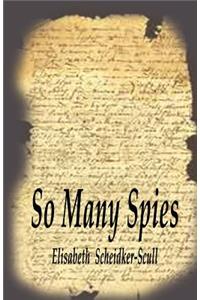So Many Spies