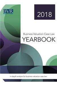 Business Valuation Case Law Yearbook, 2018 Edition