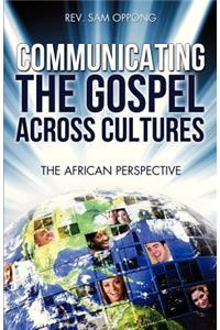 Communicating the Gospel Across Cultures