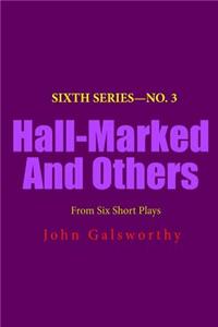 Hall-Marked and Others