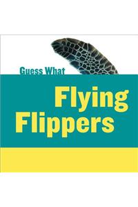 Flying Flippers